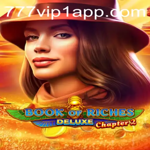 Descubra os Segredos de Book of Riches Deluxe Chapter 2 com a Oferta Especial 777VIP1